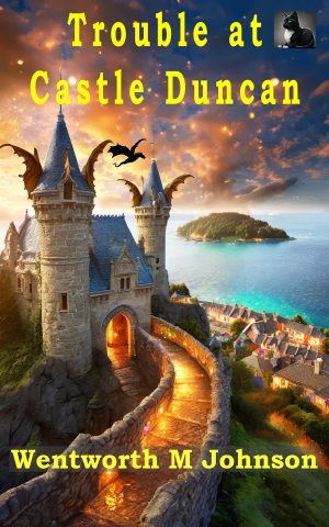 BOOK COVER TROUBLE AT CASTLE DUNCAN BY WENTWORTH M JOHNSON